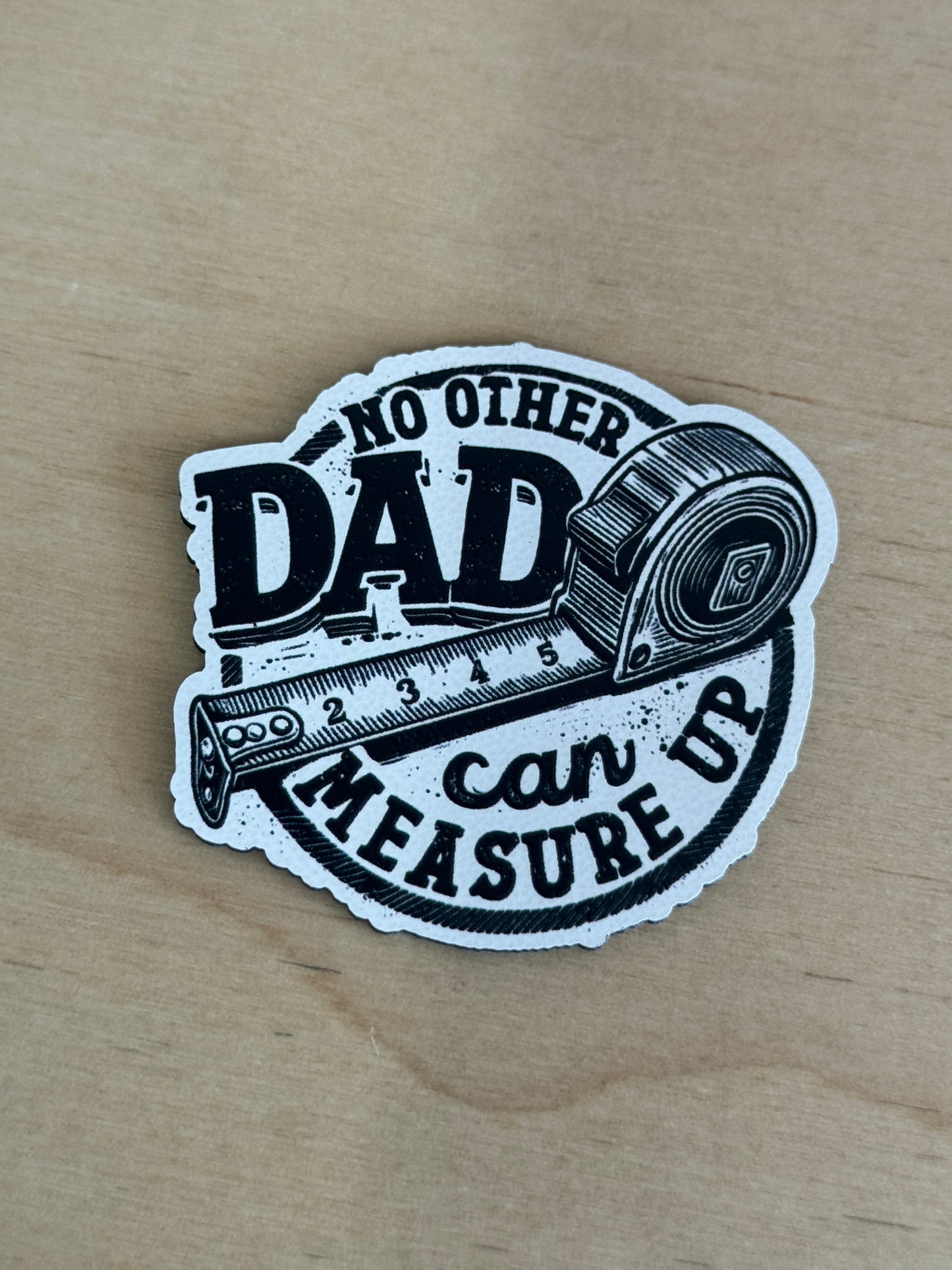 No Dad Can Measure Up UV Printed Hat Patch