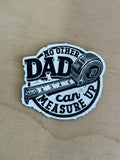 No Dad Can Measure Up UV Printed Hat Patch