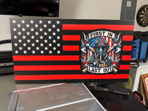 Firefighter - First In Last Out Wooden Flag - Soda City Hat Co