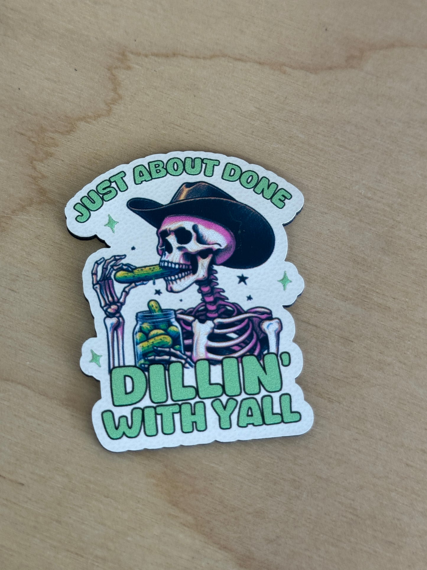 Done Dillin’ With Yall Skeleton UV Printed Hat Patch