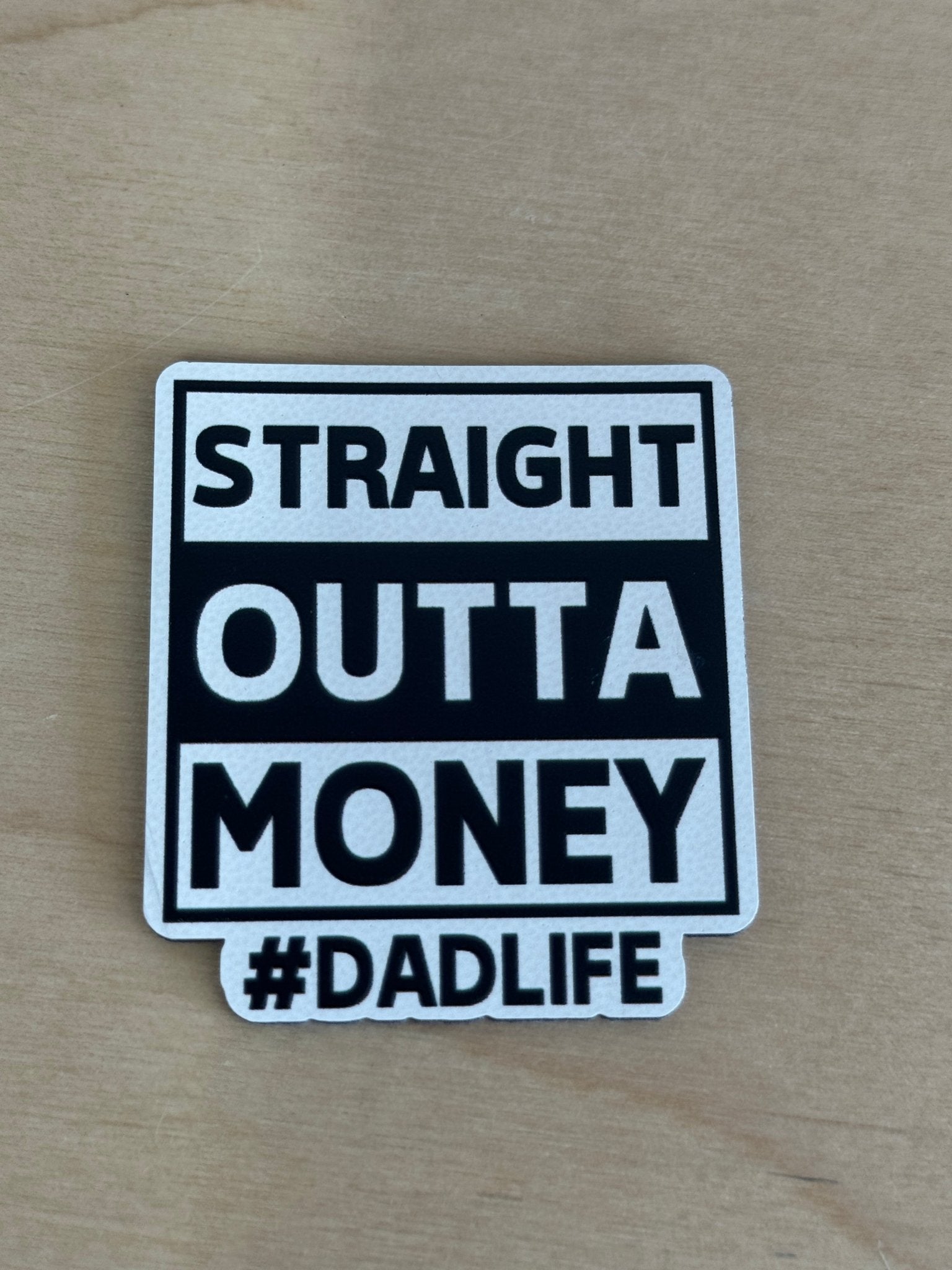 DADLIFE - Straight Outta Money UV Printed Hat Patch - Soda City Hat Co
