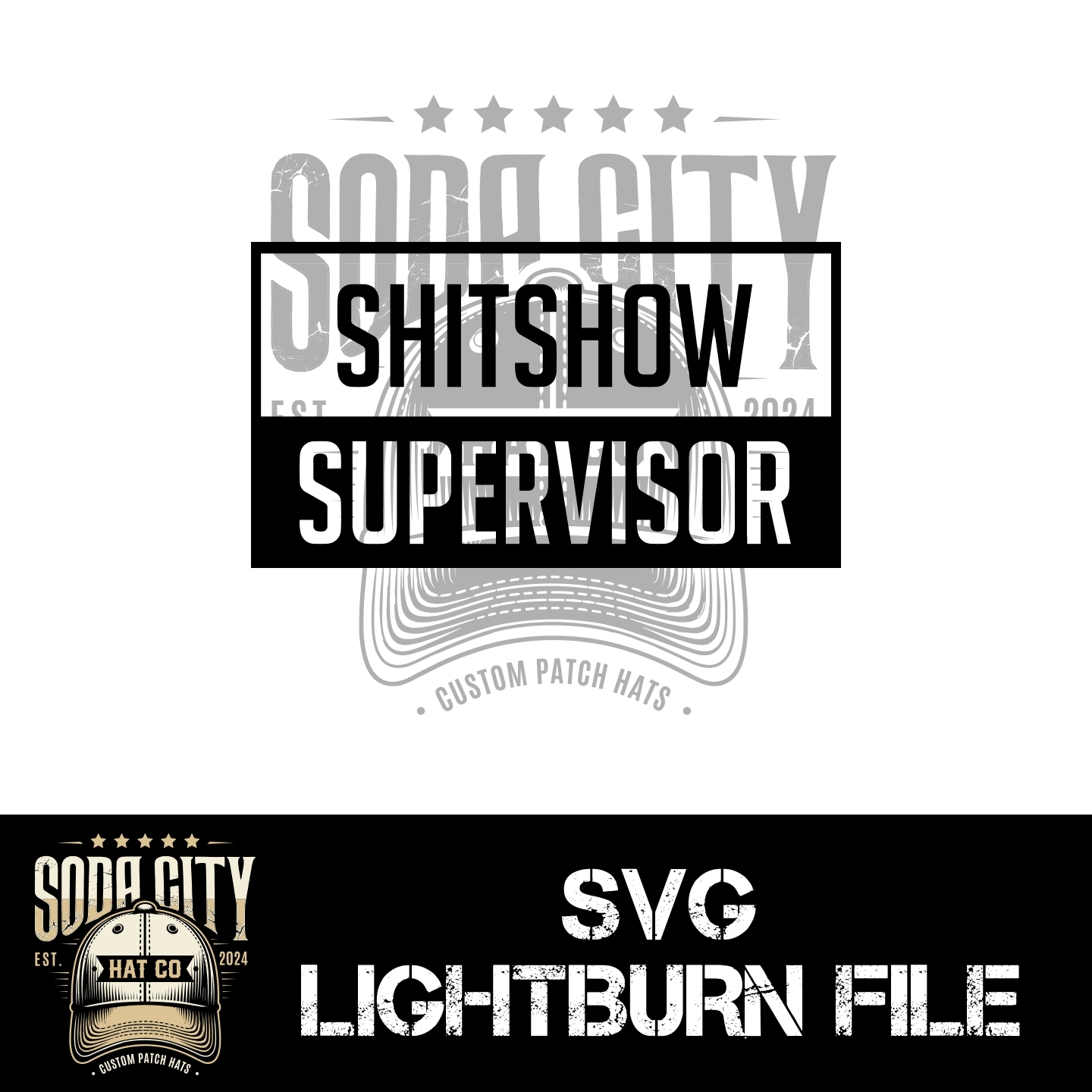 Shitshow Supervisor SVG - Soda City Hat Co